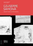 Giuseppe Samon. Progetti per la citt pubblica