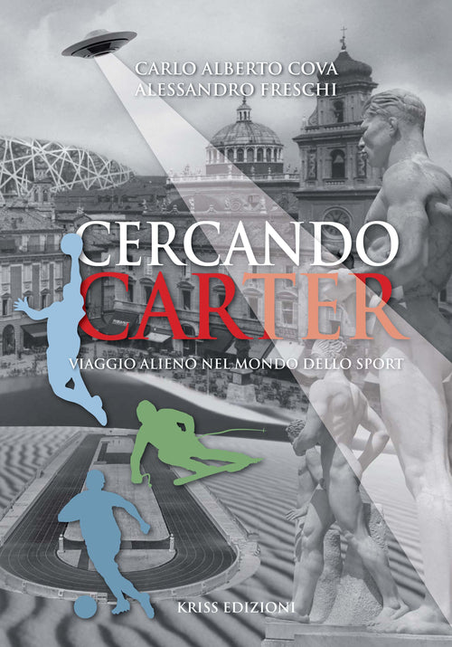 Cover of Cercando Carter. Viaggio alieno nel mondo dello sport