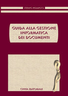 Cover of Guida alla gestione informatica dei documenti