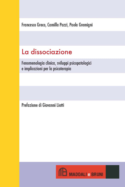 Cover of dissociazione. Fenomenologia clinica, sviluppi psicopatologici e implicazioni per la psicoterapia