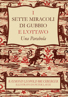 Cover of sette miracoli di Gubbio e l'ottavo. «Una parabola». Ediz. italiana e inglese
