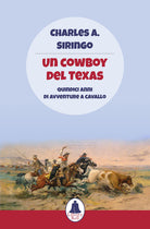 Cover of cowboy del Texas. Quindici anni di avventure a cavallo