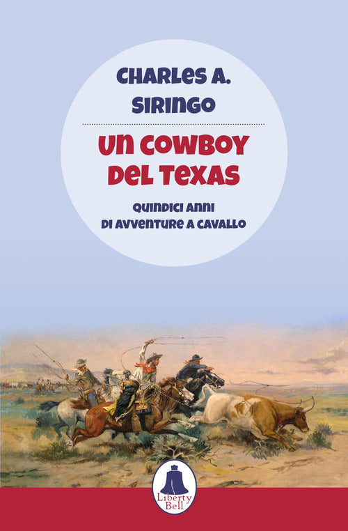 Cover of cowboy del Texas. Quindici anni di avventure a cavallo
