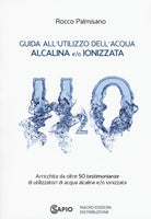 Cover of Guida all'utilizzo dell'acqua alcalina e/o ionizzata