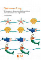 Cover of Sense-making. Organizzare il mare dell’informazione e creare valore con le persone