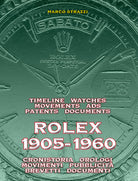 Cover of Rolex 1905-1960. La cronistoria, gli orologi, i movimenti, la pubblicità, i brevetti. Ediz. italiana e inglese