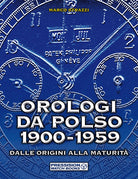 Cover of Orologi da polso 1900-1959. Dalle origini alla maturità
