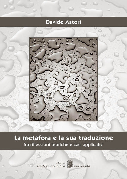 Cover of metafora e la sua traduzione. Fra riflessioni teoriche e casi applicativi