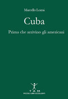 Cover of Cuba. Prima che arrivino gli americani