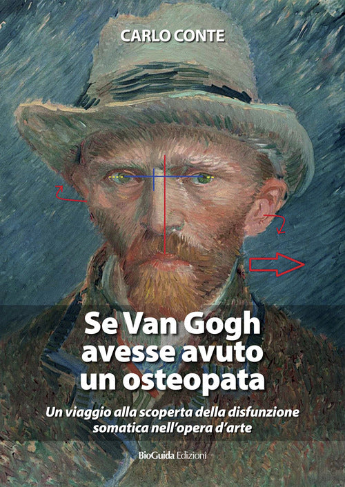 Cover of Se Van Gogh avesse avuto un osteopata. Un viaggio alla scoperta della disfunzione somatica nell'opera d'arte