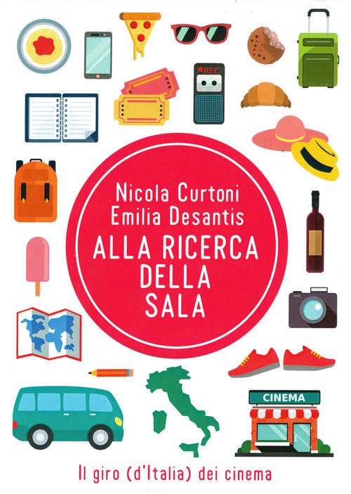 Cover of Alla ricerca della sala. Il giro (d'Italia) dei cinema