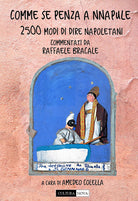 Cover of Comme se pensa a Nnapule. 2500 modi di dire napoletani