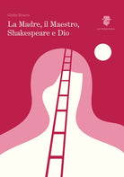 Cover of madre, il maestro, Shakespeare e Dio