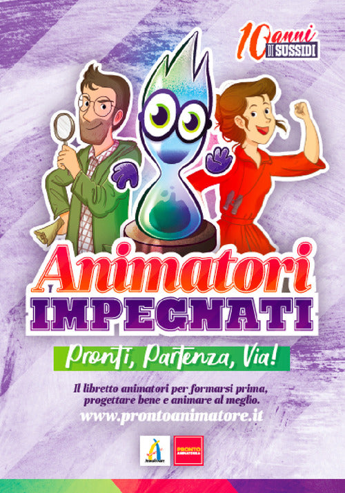 Cover of Animatori impegnati. Pronti, partenza, via! Mettiti in gioco