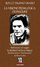 Cover of visione pedagogica di Pasolini. Riflessioni sul saggio «Il mondo non sa nulla» Pasolini poeta e diseducatore di Pino Corbo