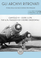 Cover of Storia della SIAI raccontata per immagini. Capitolo IV. Oltre l'S.79K FIAT A.74, Piaggio P.XI e bombe orizzontali