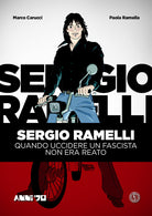 Cover of Sergio Ramelli. Quando uccidere un fascista non era reato