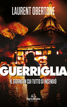 Cover of giorno in cui tutto si incendiò. Guerriglia