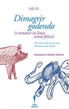 Cover of Dimagrir godendo: e rimaner in linea senza fatica