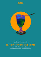 Cover of tramonto dei lumi. Storia della letteratura francese da Chateaubriand a Houellebecq