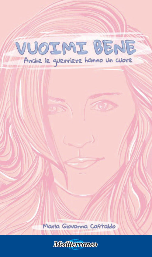 Cover of Vuoimi bene. Anche le guerriere hanno un cuore