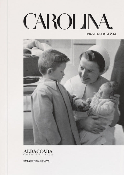 Cover of Carolina. Una vita per la vita