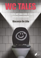 Cover of WC tales. Brevi storie per una sana e corretta attività intestinale