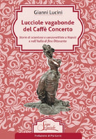 Cover of Lucciole vagabonde del Caffé Concerto. Storie di sciantose e canzonettiste a Napoli e nell’Italia di fine Ottocento