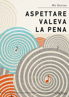 Cover of Aspettare valeva la pena