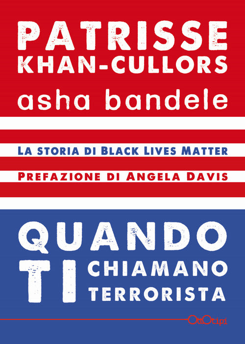 Cover of Quando ti chiamano terrorista. A Black Lives Matter memoir