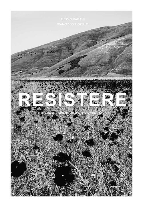 Cover of Resistere. Nel cuore terremotato del centro Italia