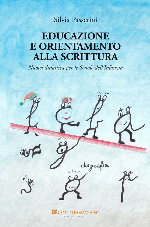 Cover of Educazione e orientamento alla scrittura. Nuova didattica per le scuole dell'infanzia
