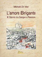 Cover of amore brigante. Il Sannio tra sangue e passione