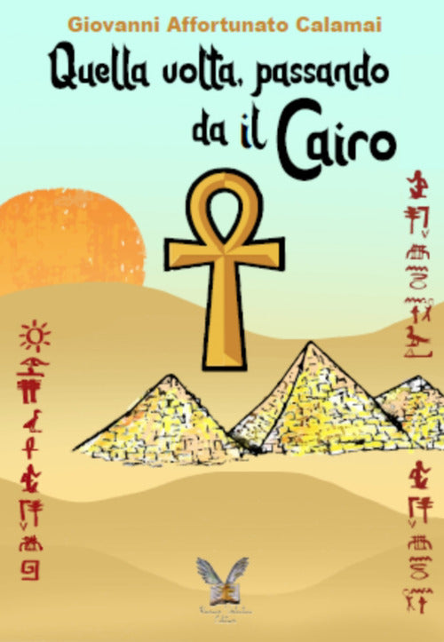 Cover of Quella volta, passando da il Cairo