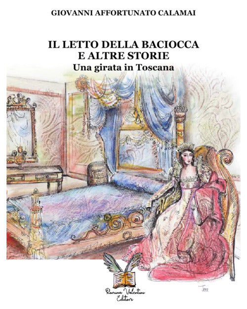 Cover of letto della Baciocca e altre storie. Una girata in Toscana