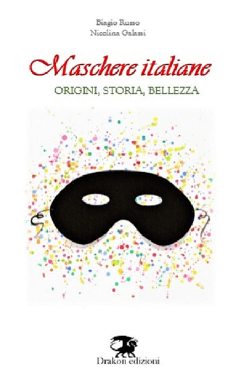 Cover of Maschere italiane. Origini, storia, bellezza