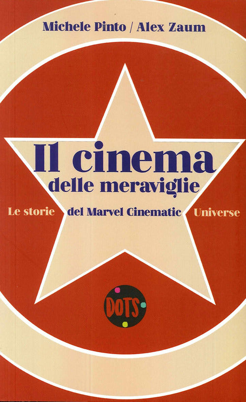 Cover of cinema delle meraviglie. Le storie del Marvel Cinematic Universe