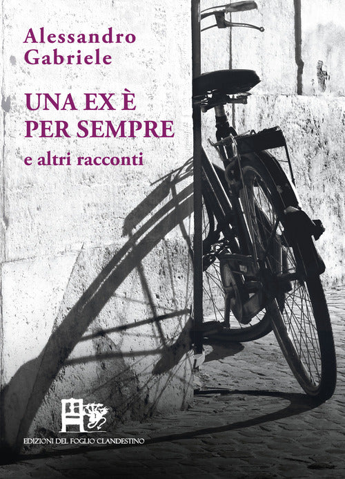 Una ex per sempre. E altri racconti
