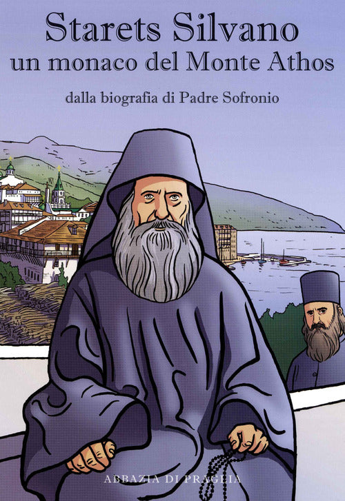 Cover of Starets Silvano un monaco del Monte Athos. Dalla biografia di Padre Sofronio