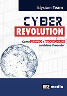 Cover of Cyber revolution. Come Crypto e Blockchain cambiano il mondo