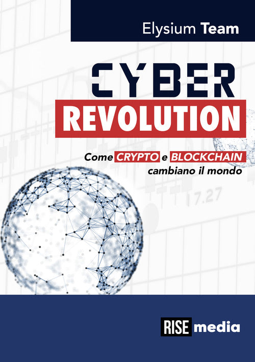Cover of Cyber revolution. Come Crypto e Blockchain cambiano il mondo