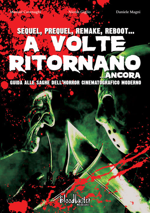 Cover of A volte ritornano... ancora. Guida alle saghe dell'horror cinematografico moderno