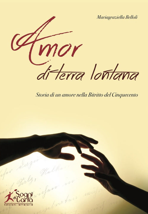 Cover of Amor di terra lontana. Storia di un amore nella Bitritto del Cinquecento