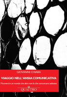 Cover of Viaggio nell'ansia comunicativa. Muoversi in un mondo che altro non fa che comunicarci addosso