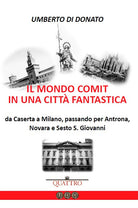 Cover of mondo COMIT in una città fantastica. Da Caserta a Milano, passando per Antrona, Novara e Sesto S. Giovanni