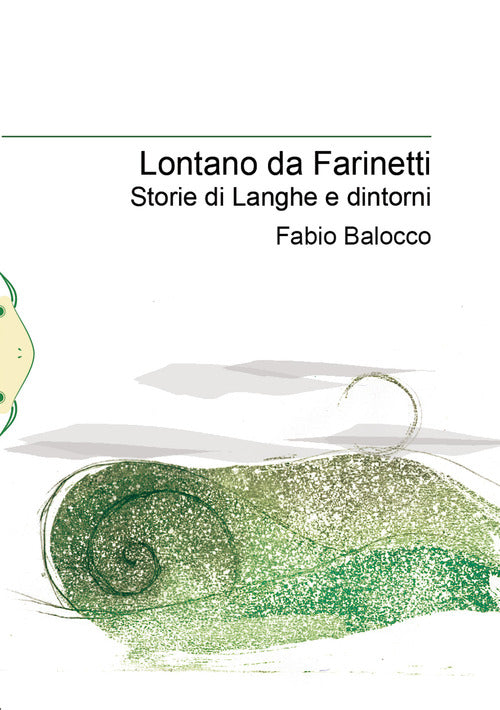Cover of Lontano da Farinetti. Storie di Langhe e dintorni