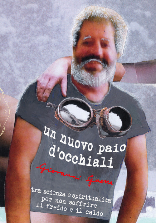 Cover of nuovo paio d'occhiali. Per essere amico del freddo viaggiando tra scienza e spiritualità