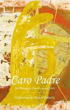 Cover of Caro Padre. Un messaggio d'amore ai sacerdoti