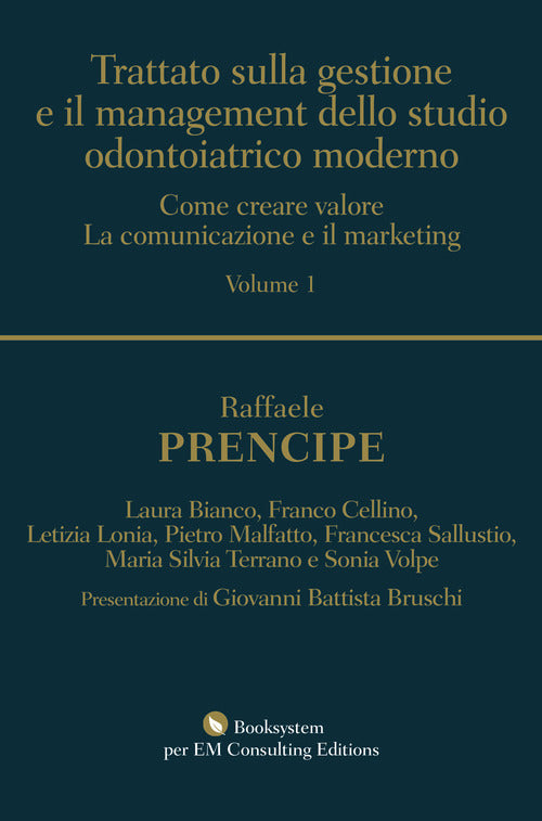 Cover of Trattato sulla gestione e il management dello studio odontoiatrico moderno. Come creare valore. La comunicazione e il marketing