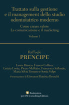 Cover of Trattato sulla gestione e il management dello studio odontoiatrico moderno. Come creare valore. La comunicazione e il marketing